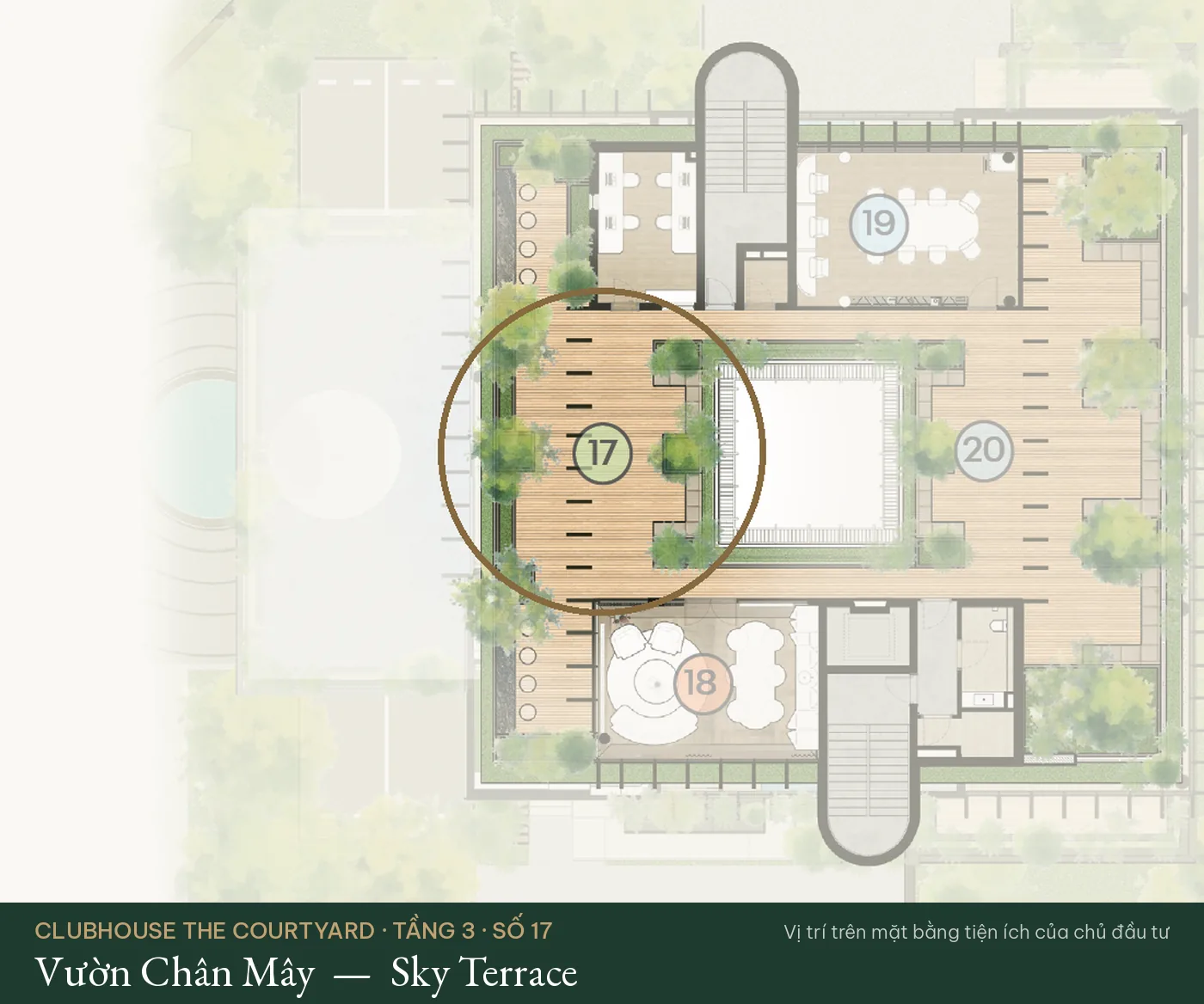 Vị trí số 17 – Vườn Chân Mây (Sky Terrace) trên mặt bằng tiện ích Clubhouse The Courtyard – The Fullton Regal