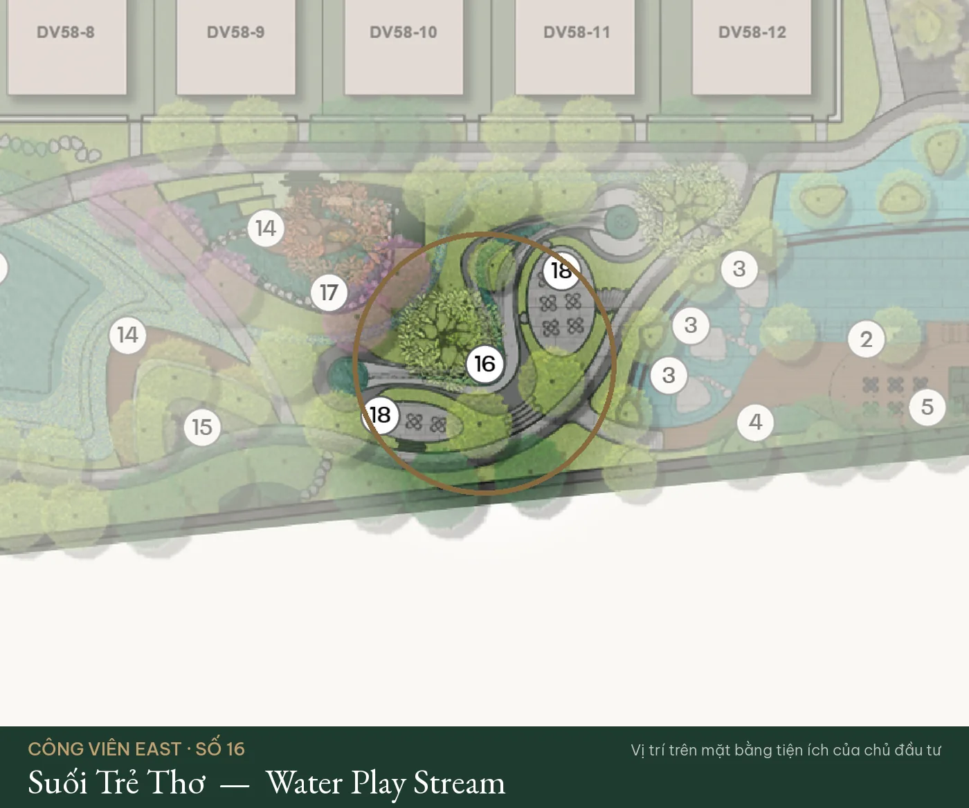 Vị trí số 16 – Suối Trẻ Thơ (Water Play Stream) trên mặt bằng tiện ích Công Viên East – The Fullton Regal