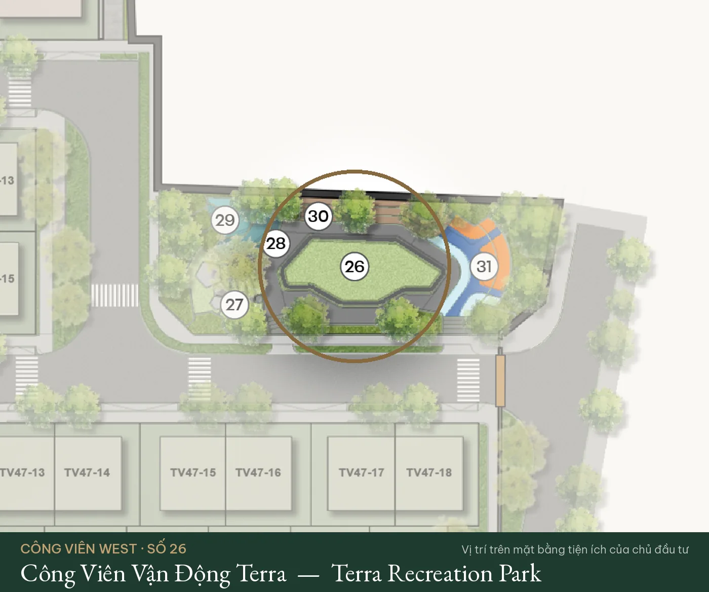Vị trí số 26 – Công Viên Vận Động Terra (Terra Recreation Park) trên mặt bằng tiện ích Công Viên West – The Fullton Regal